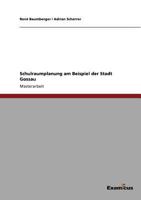 Schulraumplanung am Beispiel der Stadt Gossau 3869433264 Book Cover