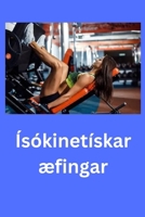 Ísókinetískar æfingar (Icelandic Edition) B0GZ3JTQ15 Book Cover
