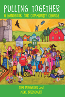 Pulling Together: A Handbook for Community Change 0879467428 Book Cover