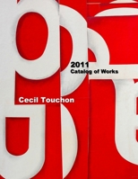 Cecil Touchon - Catalog Of Works - 2011 1105413276 Book Cover