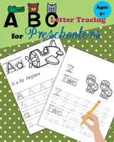 ABC Tracing Letters for Preschoolers: Tracing Numbers and Letters for Kindergarten and Preschool Kids Learning to Write and Count 165582919X Book Cover