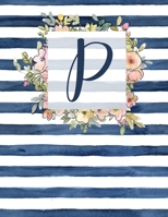 P: Letter P Monogram Initial Notebook - 8.5" x 11" - 100 pages, Dot Bullet Grid Pages- Watercolor Floral Notebook 1686995466 Book Cover