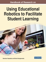 Handbook of Research on Using Educational Robotics to Facilitate Student Learning 179986717X Book Cover