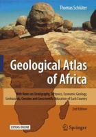 Geological Atlas of Africa: With Notes on Stratigraphy, Tectonics, Economic Geology, Geohazards and Geosites of Each Country 3540763244 Book Cover