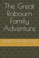 The Great Rabourn Family Adventure 1711902012 Book Cover