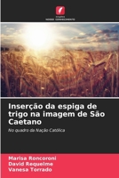 Inserção da espiga de trigo na imagem de São Caetano (Portuguese Edition) 6206997812 Book Cover