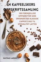 En Kaffeelskers Oppskriftssamling 1835518699 Book Cover