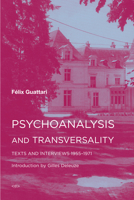Psychoanalysis and Transversality: Texts and Interviews 1955-1971 1584351276 Book Cover