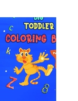 My first big toddler coloring book - Fun with numbers, letters, & objects: Learn while coloring - Big Activity Workbook for Toddlers & Kids B08R67Q44S Book Cover