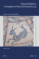 Sing and Rejoice, O Daughter of Zion (Zechariah 2:14): Studies in Pesiqta Rabbati (Brill Reference Library of Judaism.) 9004748296 Book Cover