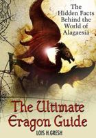 The Ultimate Unauthorized Eragon Guide: The Hidden Facts Behind the World of Alagaesia 0312357923 Book Cover