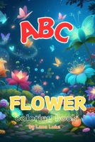 Flower ABC: Coloring book B0CSPQ8C7K Book Cover