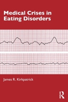 Medical Crises in Eating Disorders 0367512645 Book Cover