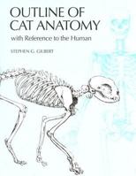 Outline of Cat Anatomy With Reference to the Human: With Reference to the Human 029597818X Book Cover