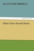 Obiter Dicta, Second Series 1499559631 Book Cover