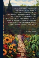 The Garden Week by Week Throughout the Year 1176280538 Book Cover