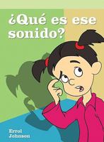 Que Es Ese Sonido? = What's That Sound? 1404267409 Book Cover
