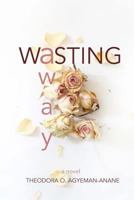 Wasting Away 1516866428 Book Cover