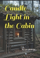 Candle Light in the Cabin B0FPXHG1WL Book Cover