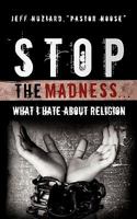 Stop the Madness... 1615790985 Book Cover