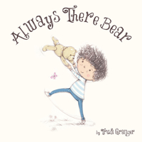 Always There Bear (Padded Board Books) 1801059004 Book Cover