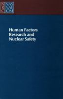 Human Factors Research and Nuclear Safety 0309078008 Book Cover