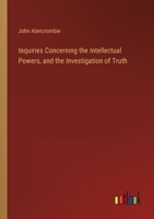 Inquiries Concerning the Intellectual Powers, and the Investigation of Truth 336815978X Book Cover