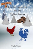 Bren, The Happy Hen and the Big Blue Rooster (See It! Read It!) B08J5CVF8C Book Cover