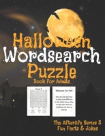 Halloween Word Search Puzzle For Adults: Large Print Halloween Word Search and Find Book for Men and Women Special Gift for Everyone (The Afterlife Series) B08JF2CCQR Book Cover
