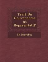 Trait Du Gouvernement Repr Sentatif 128814718X Book Cover