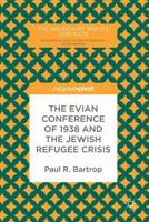 The Evian Conference of 1938 and the Jewish Refugee Crisis 3319650459 Book Cover