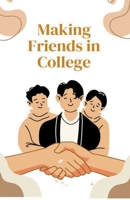 Making Friends in College B0CLNM2H1B Book Cover