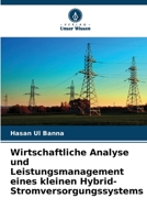 Wirtschaftliche Analyse und Leistungsmanagement eines kleinen Hybrid-Stromversorgungssystems 6209435300 Book Cover