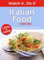Italian Food Made Easy   2 Dv Ds And Book: The Step By Step Guide To Italian Cooking (Watch It...Do It) 0955495318 Book Cover