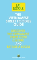 The Vietnamese Street Foodies Guide 1916709052 Book Cover