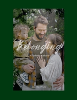 Belonging, A Father's Authority: Sequel to My Father's Heart 1300318848 Book Cover