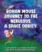 Journey to the Nebulous, A Space Oddity B0FNHYKCR7 Book Cover