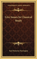 Live Issues in Classical Study 1432638637 Book Cover