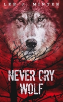 Never Cry Wolf 173409303X Book Cover