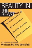Beauty in the Beast: A Collection of Poems 0595309372 Book Cover