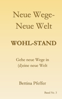 Neue Wege - Neue Welt (German Edition) 3749479801 Book Cover