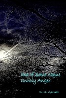 Out of Some Vague Unholy Anger B0GJRSBPWX Book Cover