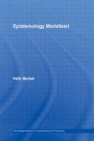 Epistemology Modalized 0415541271 Book Cover