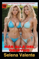 MÁS ALLÁ DEL OBJETIVO (Spanish Edition) B0FQTQZ1PJ Book Cover