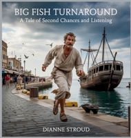Big Fish Turnaround: A Tale of Second Chances and Listening (Wonder of Science in the Bible Bedtime Stories) B0FS7VB91C Book Cover
