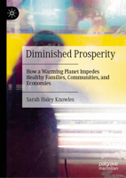 Diminished Prosperity: How a Warming Planet Impedes Healthy Families, Communities, and Economies 3032070678 Book Cover