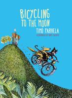 Bicycling to the Moon 1776570316 Book Cover