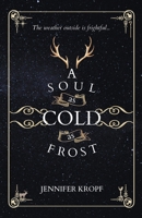 A Soul as Cold as Frost 1990555217 Book Cover