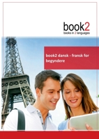 book2 dansk - fransk for begyndere: En bog på to sprog 8771140204 Book Cover