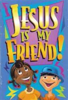 Jesus Is My Friend 0890662967 Book Cover